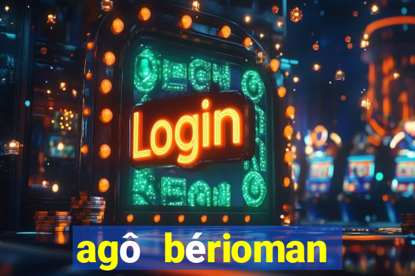 agô bérioman letra tradução português